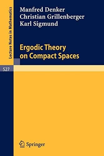 Ergodic Theory on Compact Spaces (Lecture Notes in Mathematics, 527)