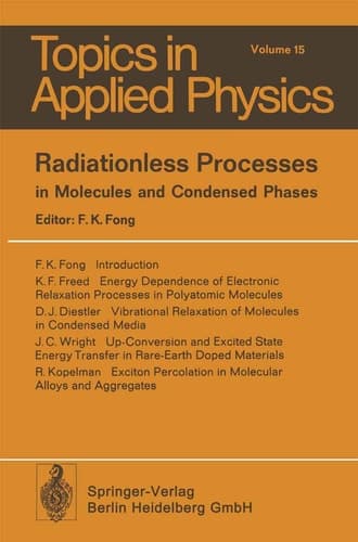 Radiationless Processes in Molecules and Condensed Phases (Topics in Applied Physics)