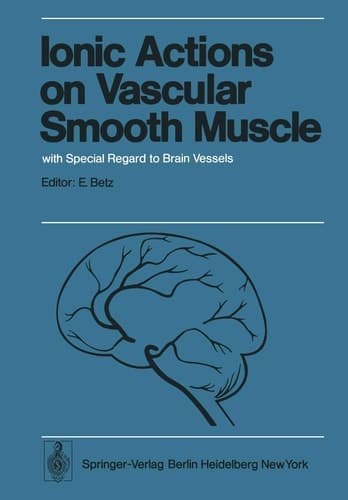 Ionic Actions on Vascular Smooth Muscle with Special Regard to Brain Vessels