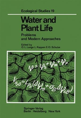 Water and Plant Life: Problems and Modern Approaches (Ecological Studies)