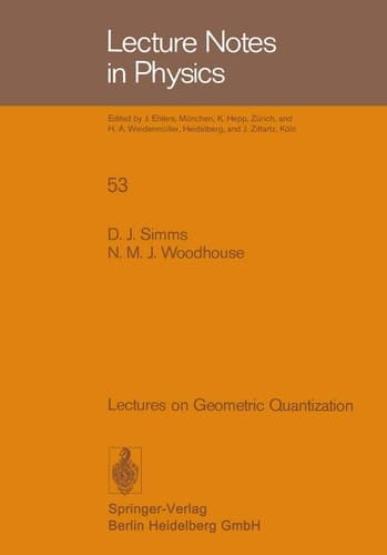 Lectures on Geometric Quantization (Lecture Notes in Physics, 53)