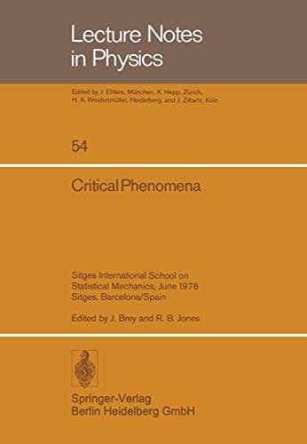 Critical Phenomena Sitges International School on Statistical Mechanics, June 1976 Sitges, Barcelona/Spain