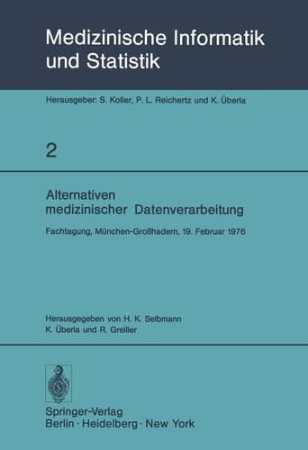 Alternativen medizinischer Datenverarbeitung Fachtagung, München-Großhadern, 19. Februar 1976