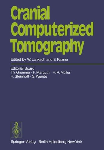 Cranial Computerized Tomography: Proceedings of the Symposium Munich, June 10-12, 1976