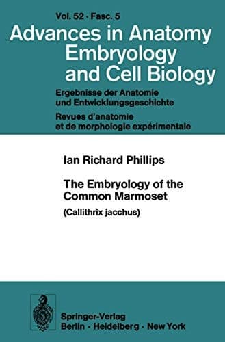 The Embryology of the Common Marmoset Callithrix jacchus