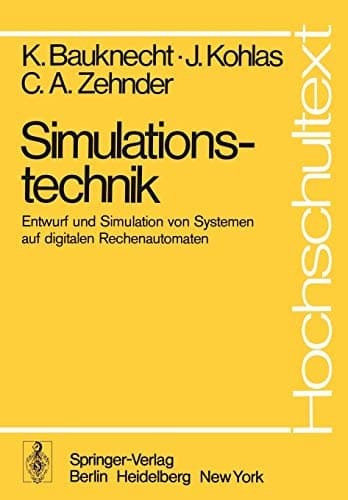 Simulationstechnik Entwurf und Simulation von Systemen auf digitalen Rechenautomaten
