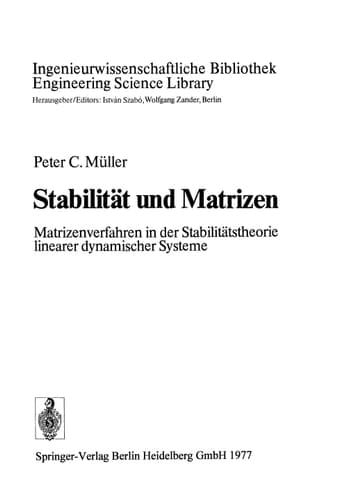 Stabilität und Matrizen Matrizenverfahren in der Stabilitätstheorie linearer dynamischer Systeme