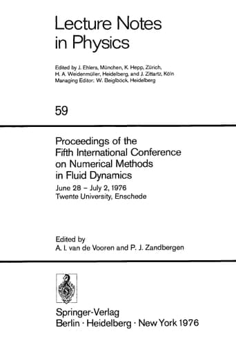 Proceedings of the Fifth International Conference on Numerical Methods in Fluid Dynamics, June 28-July 2, 1976, Twente University, Enschede