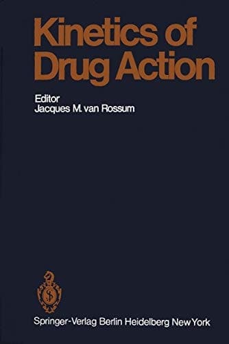 Kinetics of Drug Action (Handbook of Experimental Pharmacology)