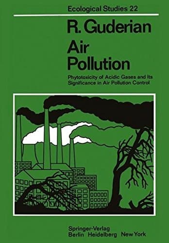 Air Pollution: Phytotoxicity of Acidic Gases and Its Significance in Air Pollution Control (Ecological Studies)