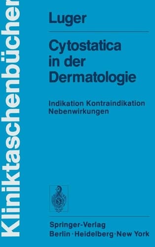 Cytostatica in der Dermatologie Indikation Kontraindikation Nebenwirkungen