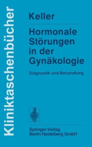 Hormonale Störungen in der Gynäkologie Diagnostik und Behandlung