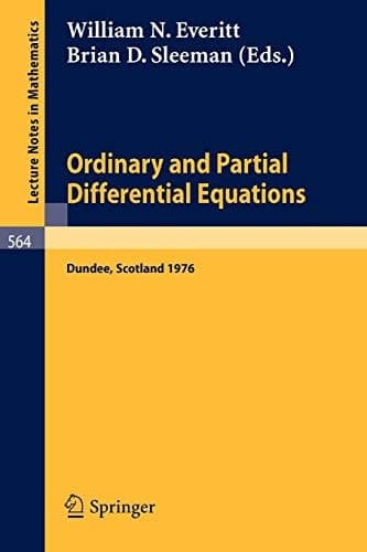 Ordinary and Partial Differential Equations: Proceedings of the Fourth Conference Held at Dundee, Scotland, March 30 - April 2, 1976 (Lecture Notes in Mathematics, 564) (English and German Edition)