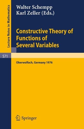 Constructive Theory of Functions of Several Variables: Proceedings of a Conference Held at Oberwolfach, April 25 - May 1, 1976 (Lecture Notes in Mathematics, 571)
