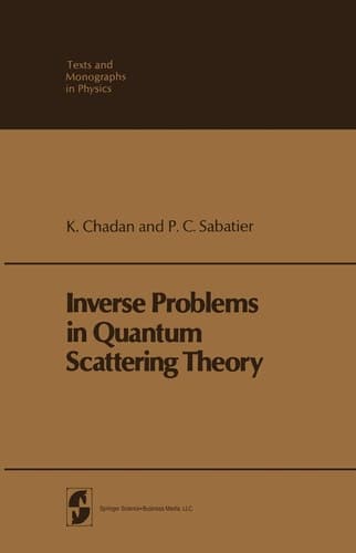 Inverse Problems in Quantum Scattering Theory (Theoretical and Mathematical Physics)