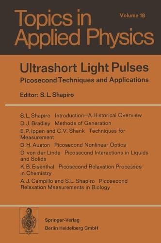 Ultrashort Light Pulses: Picosecond Techniques and Applications (Topics in Applied Physics)