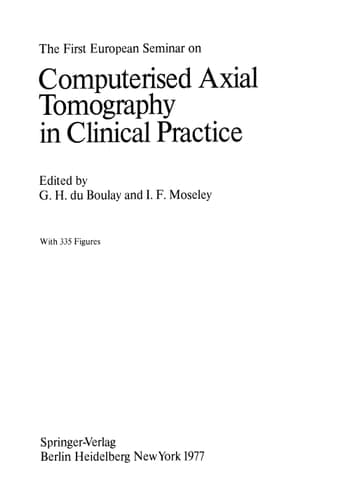 The First European Seminar on Computerised Axial Tomography in Clinical Practice