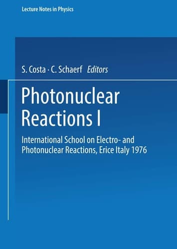Photonuclear Reactions I International School on Electro- and Photonuclear Reactions, Erice Italy 1976