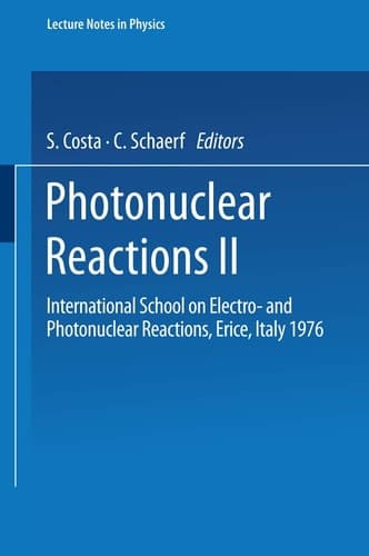Photonuclear Reactions II International School on Electro- and Photonuclear Reactions, Erice, Italy 1976