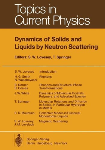 Dynamics of Solids and Liquids by Neutron Scattering (Topics in Current Physics)