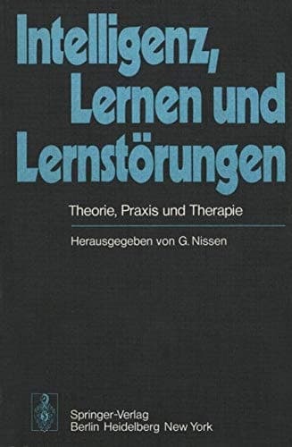 Intelligenz, Lernen und Lernstörungen: Theorie, Praxis und Therapie (German Edition)