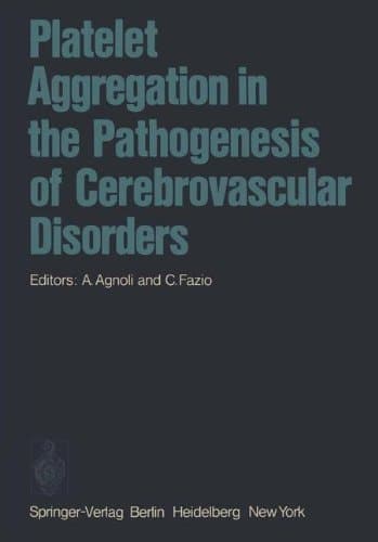 Platelet Aggregation in the Pathogenesis of Cerebrovascular Disorders: Proceedings of the Round Table Conference. Rome, October 30 – 31, 1974