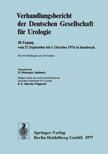 Verhandlungsbericht der Deutschen Gesellschaft für Urologie 28. Tagung vom 27. September bis 1. Oktober 1976 in Innsbruck