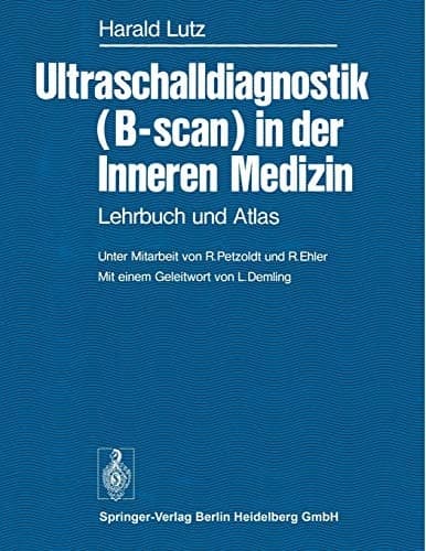 Ultraschalldiagnostik (B-scan) in der Inneren Medizin Lehrbuch und Atlas
