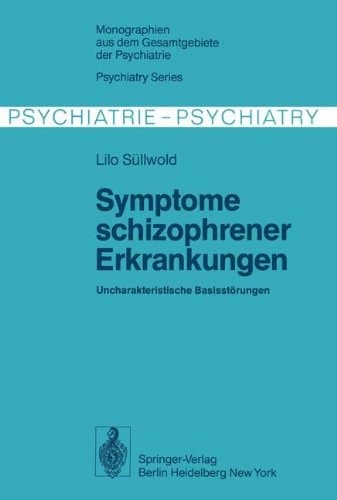 Symptome schizophrener Erkrankungen Uncharakteristische Basisstörungen