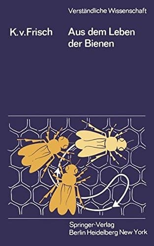 Aus dem Leben der Bienen (Verständliche Wissenschaft) (German Edition)