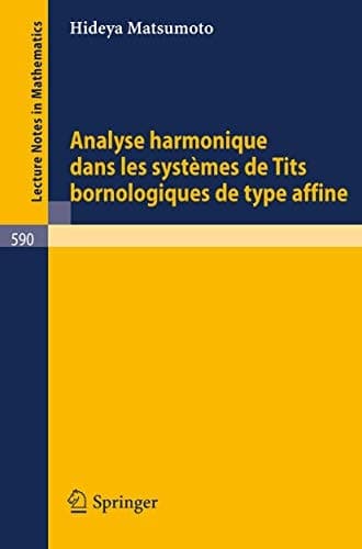 Analyse Harmonique dans les Systemes de Tits Bornologique de Type Affine (Lecture Notes in Mathematics, 590) (French Edition)