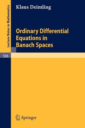 Ordinary Differential Equations in Banach Spaces (Lecture Notes in Mathematics, 596)