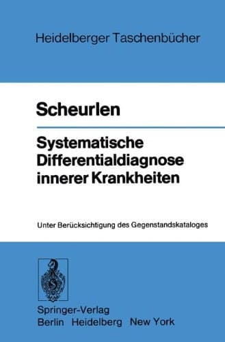 Systematische Differentialdiagnose innerer Krankheiten unter Berücksichtigung d. Gegenstandskataloges
