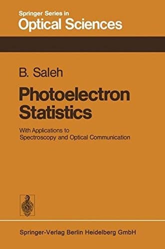 Photoelectron Statistics With Applications to Spectroscopy and Optical Communication