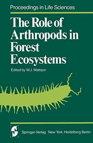 The Role of Arthropods in Forest Ecosystems (Proceedings in Life Sciences)