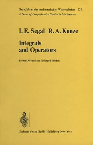 Integrals and Operators (Grundlehren der mathematischen Wissenschaften)