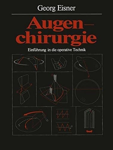 Augenchirurgie Einführung in die operative Technik