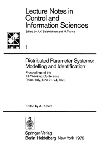 Distributed Parameter Systems: Modelling and Identification: Proceedings of the IFIP Working Conference, Rome, Italy, June 21–24, 1976 (Lecture Notes in Control and Information Sciences, 1)