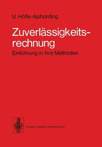 Zuverlässigkeitsrechnung Einführung in ihre Methoden