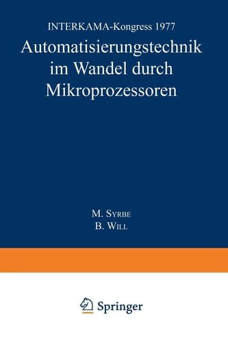 Automatisierungstechnik im Wandel durch Mikroprozessoren INTERKAMA-Kongreß 1977