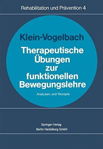 Therapeutische Übungen zur funktionellen Bewegungslehre Analysen und Rezepte