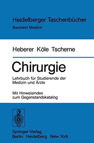 Chirurgie Lehrbuch für Studierende d. Medizin u. Ärzte ; mit Hinweisindex zum Gegenstandskatalog
