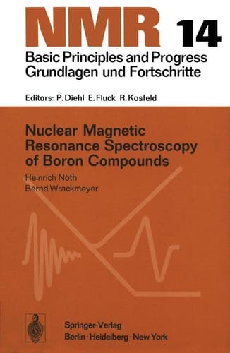 Nuclear Magnetic Resonance Spectroscopy of Boron Compounds (NMR Basic Principles and Progress)