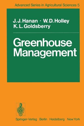 Greenhouse Management (Advanced Series in Agricultural Sciences)