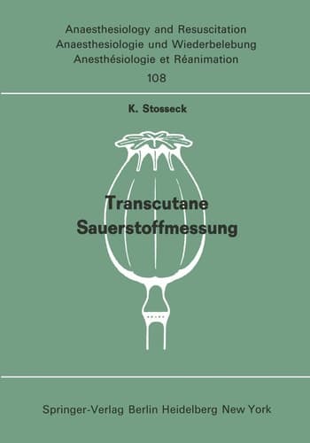 Transcutane Sauerstoffmessung: Methodik und klinische Anwendung (Anaesthesiologie und Intensivmedizin Anaesthesiology and Intensive Care Medicine, 108) (German Edition)