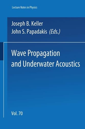 Wave Propagation and Underwater Acoustics (Lecture Notes in Physics)