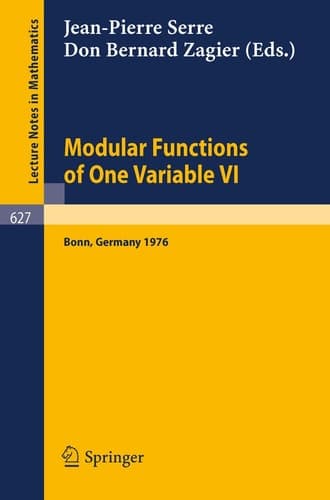 Modular Functions of One Variable VI Proceedings International Conference, University of Bonn, Sonderforschungsbereich Theoretische Mathematik, July 2-14, 1976
