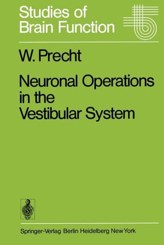 Neuronal Operations in the Vestibular System (Studies of Brain Function, 2)