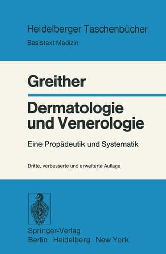 Dermatologie und Venerologie Eine Propädeutik und Systematik