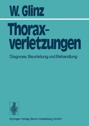 Thoraxverletzungen Diagnose, Beurteilung und Behandlung